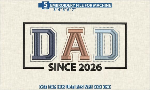 Reviewing Dad Since 2026 Embroidery DST PES Design